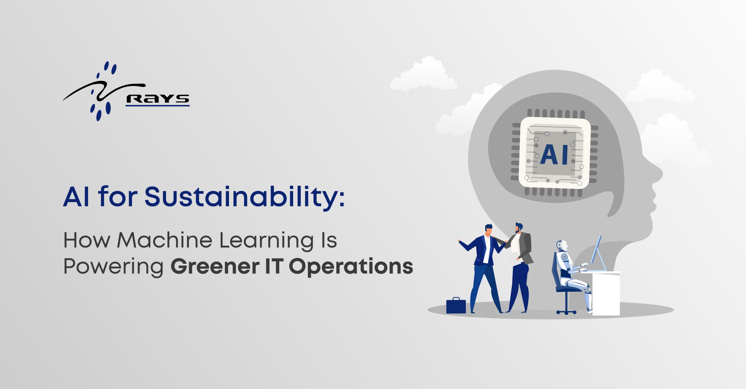AI for Sustainability: How Machine Learning Is Powering Greener IT Operations